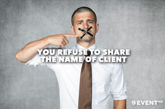 10-Things-Venues-Hate-About-Event-Planners---You-refuse-to-share-the-name-of-client