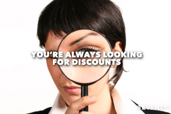 10-Things-Venues-Hate-About-Event-Planners---You’re-always-looking-for-discounts