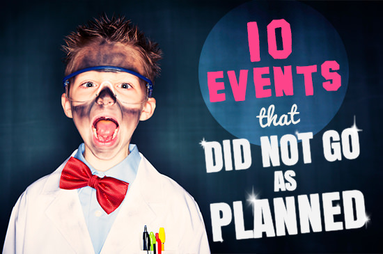 10 event that did not go as planned.jpg 10 event that did not go as planned