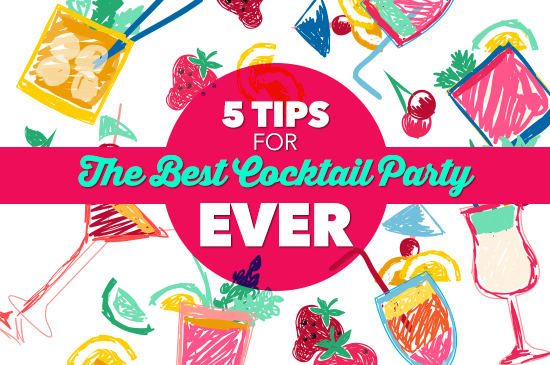 EMB_image_5 Tips for The Best Cocktail Party EVER