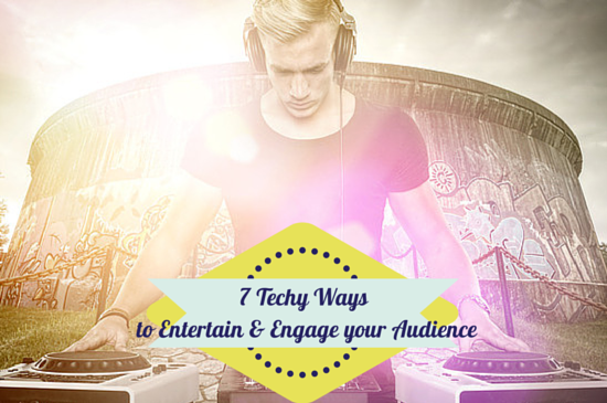 Techy-ways-to-entertain