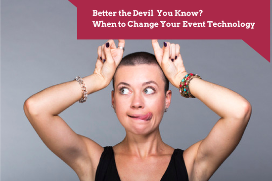 When to Change Your Event Technology